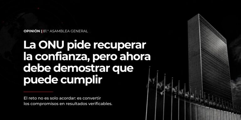 Opinion La ONU Pide Recuperar La Confianza Pero Ahora Debe Demostrar Que Puede Cumplir