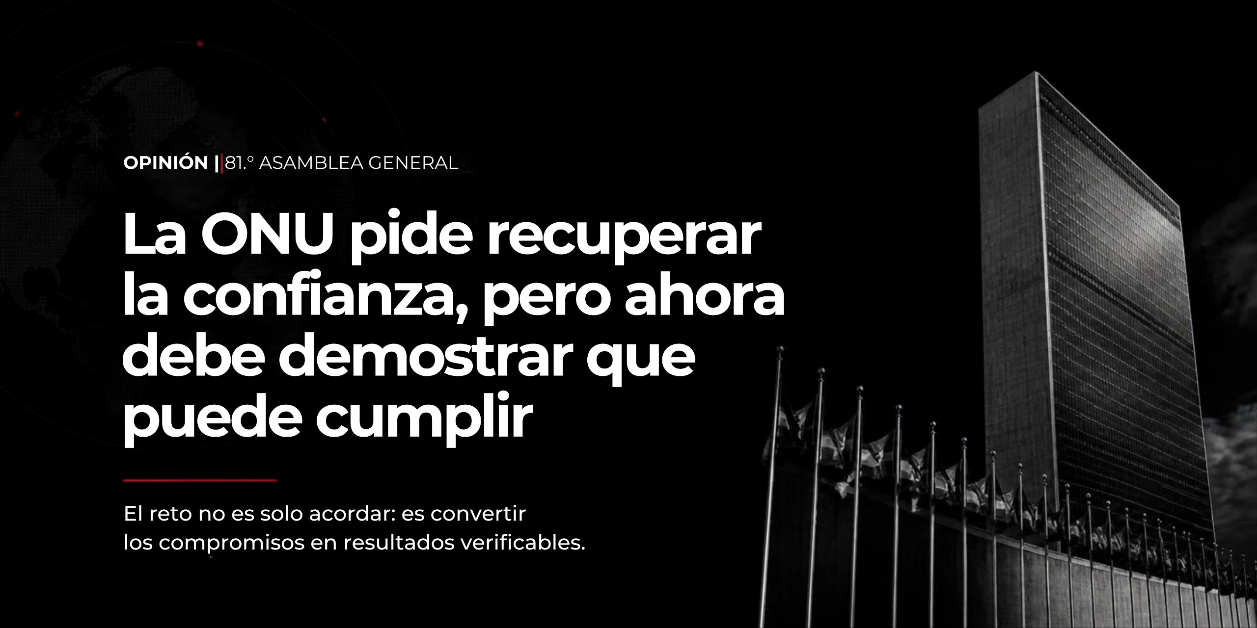 Opinion La ONU Pide Recuperar La Confianza Pero Ahora Debe Demostrar Que Puede Cumplir